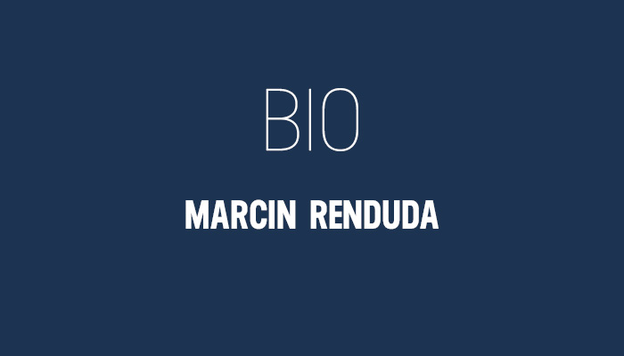 BIO – Marcin Renduda