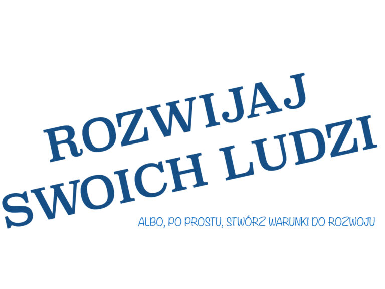 Rozwój pracowników w XXI wieku.